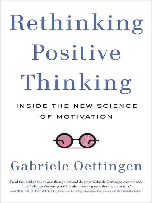 Title details for Rethinking Positive Thinking by Gabriele Oettingen - Wait list